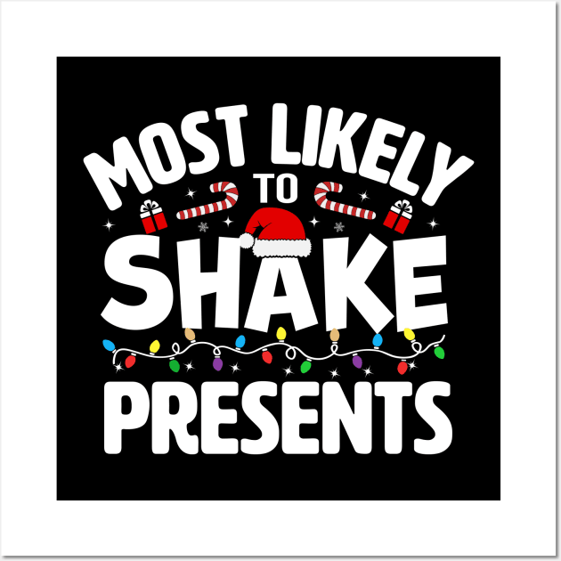 Most Likely To Shake Presents Wall Art by TheDesignDepot